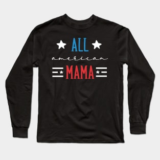 Womens All American Mom 4th of July Mothers Day Women Mommy Long Sleeve T-Shirt